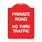 Signmission Designer Series Private Road No Thru Traffic, Red & White Aluminum Sign, 18" x 24", RW-1824-23242 A-DES-RW-1824-23242 - alternate 1